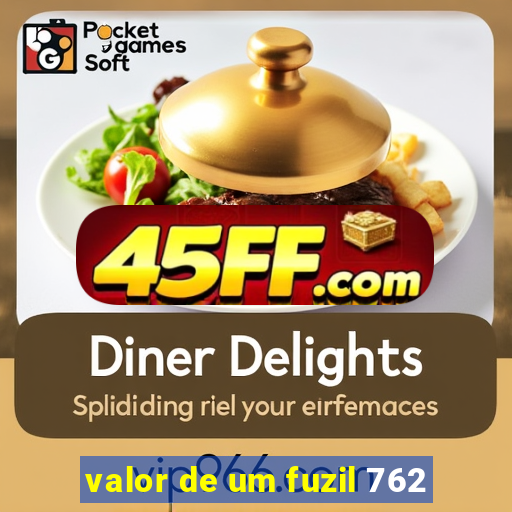 valor de um fuzil 762
